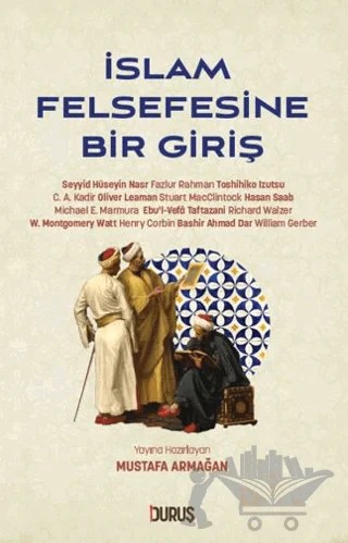 İslam Felsefesine Bir Giriş – Mustafa Armağan – Duruş Yayınları kitap kapağı
