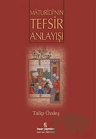 Maturidi’nin Tefsir Anlayışı – Talip Özdeş – İnsan Yayınları kitap kapağı