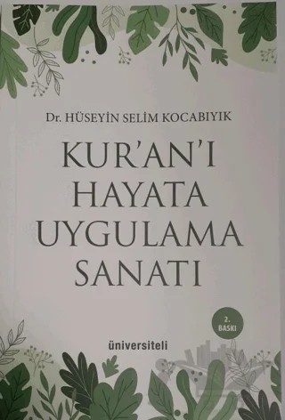 Kur’an’ı Hayata Uygulama Sanatı – Hüseyin Selim Kocabıyık – Üniversiteli Kitabevi kitap kapağı