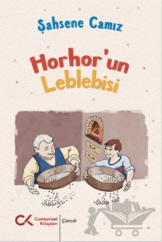 Horhor'un Leblebisi – Şahsene Camız – Cumhuriyet Kitapları kitap kapağı