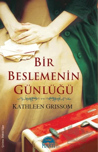 Bir Beslemenin Günlüğü – Kathleen Grissom – Martı Yayınları kitap kapağı
