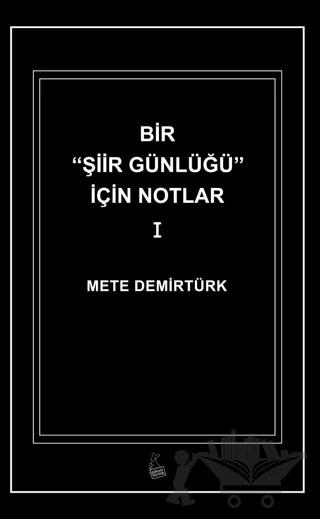 Bir Şiir Günlüğü için Notlar I – Mete Demirtürk – Kanguru Yayınları kitap kapağı