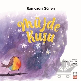Müjde Kuşu – Ramazan Gülten – Kırmızı Kedi Çocuk kitap kapağı