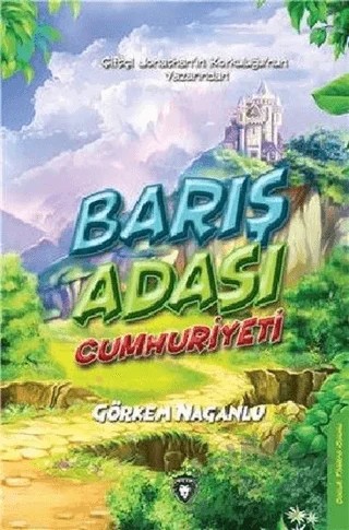 Barış Adası Cumhuriyeti – Görkem Naganlu – Dorlion Yayınları kitap kapağı