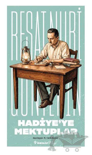 Hadiye'ye Mektuplar – Reşat Nuri Güntekin – İnkılap Kitabevi kitap kapağı