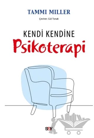 Kendi Kendine Psikoterapi – Tammi Miller – Say Yayınları kitap kapağı