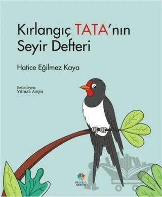 Kırlangıç Tata’nın Seyir Defteri – Hatice Eğilmez Kaya – Roza Çocuk Yayınları kitap kapağı