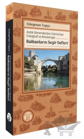 Balkanların Seyir Defteri – Süleyman Topçu – Büyüyen Ay Yayınları kitap kapağı