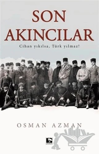 Son Akıncılar – Osman Azman – Çınaraltı Yayınları kitap kapağı