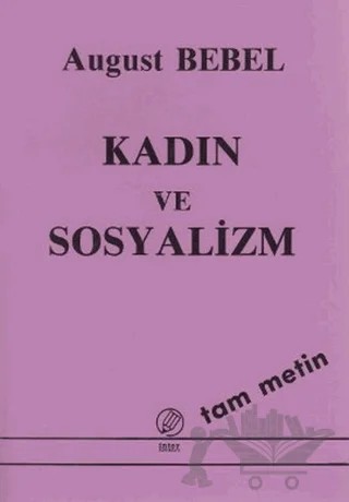 Kadın ve Sosyalizm (Tam Metin) – August Bebel – İnter Yayınları kitap kapağı