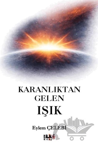 Karanlıktan Gelen Işık – Eylem Çelebi – Tilki Kitap kitap kapağı