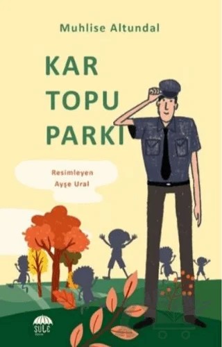 Kar Topu Parkı – Muhlise Altundal – Şule Yayınları kitap kapağı