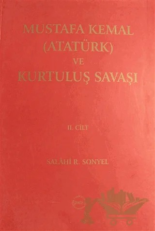 Mustafa Kemal (Atatürk) ve Kurtuluş Savaşı Cilt: 2 – Salahi R. Sonyel – Türk Tarih Kurumu Yayınları kitap kapağı