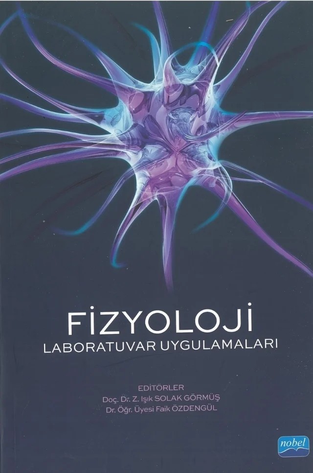 FİZYOLOJİ - Laboratuvar Uygulamaları – Z. Işık Solak Görmüş, Faik Özdengül – Nobel Akademik Yayıncılık kitap kapağı