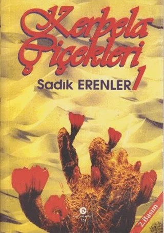 Kerbela Çiçekleri - 1 – Sadık Erenler – Can Yayınları (Ali Adil Atalay) kitap kapağı
