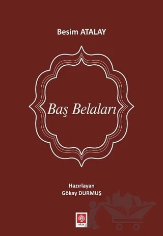 Baş Belaları – Besim Atalay – Ekin Basım Yayın kitap kapağı