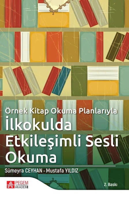 Örnek Kitap Okuma Planlarıyla İlkokulda Etkileşimli Sesli Okuma – Sümeyra Ceyhan, Mustafa Yıldız – Pegem Akademi Yayıncılık kitap kapağı
