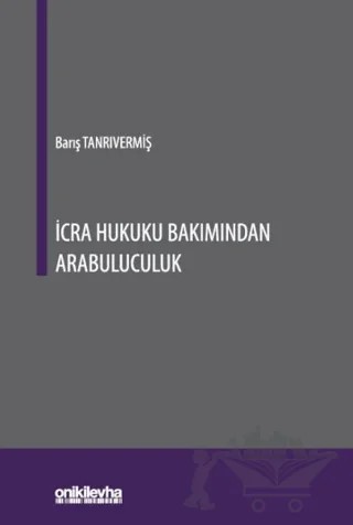 İcra Hukuku Bakımından Arabuluculuk – Barış Tanrıvermiş – On İki Levha Yayınları kitap kapağı