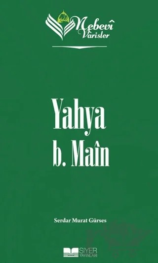 Yahya B. Main - Nebevi Varisler 28 – Serdar Murat Gürses – Siyer Yayınları kitap kapağı