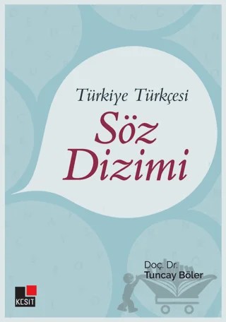 Türkiye Türkçesi Söz Dizimi – Tuncay Böler – Kesit Yayınları kitap kapağı