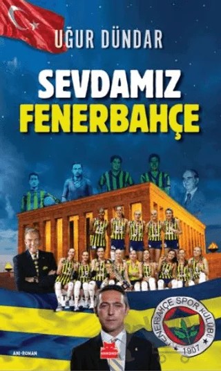 Sevdamız Fenerbahçe – Uğur Dündar – Kırmızı Kedi Yayınevi kitap kapağı