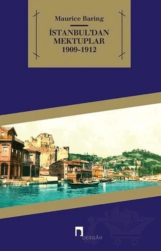 İstanbul’dan Mektuplar 1909 - 1912 – Maurice Baring – Dergah Yayınları kitap kapağı