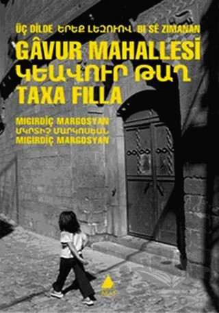 Üç Dilde Gavur Mahallesi – Mıgırdiç Margosyan – Aras Yayıncılık kitap kapağı