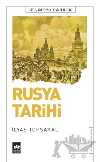 Rusya Tarihi – İlyas Topsakal – Ötüken Neşriyat kitap kapağı