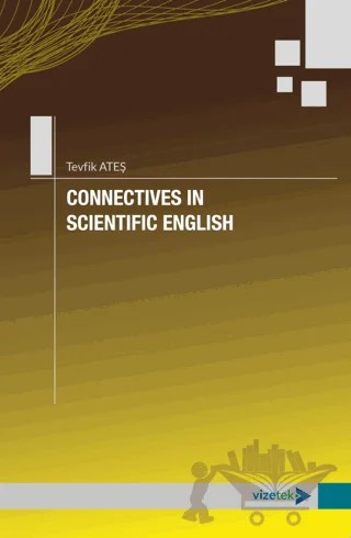Connectives in Scientific English – Tevfik Ateş – Vizetek Yayıncılık kitap kapağı