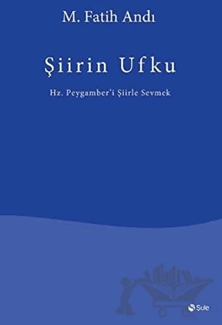 Şiirin Ufku – M. Fatih Andı – Şule Yayınları kitap kapağı