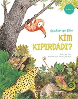 Kim Kıpırdadı? - Çocuklar İçin Bilim – Hee-joo Lee – TÜBİTAK Yayınları kitap kapağı