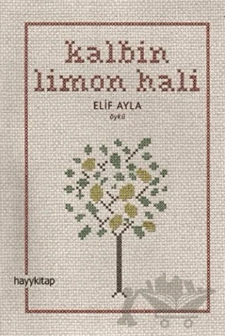 Kalbin Limon Hali – Elif Ayla – Hayykitap kitap kapağı
