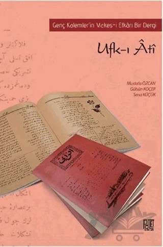 Ufk-ı Ati – Gülsüm Koçer, Mustafa Özcan, Sena Küçük – Palet Yayınları kitap kapağı