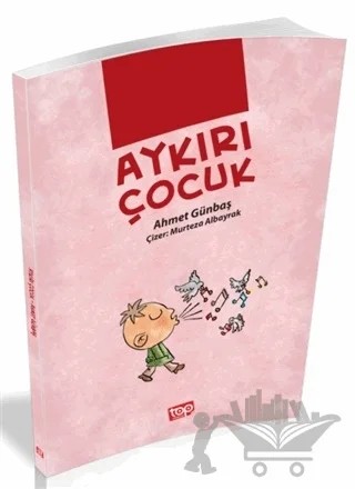 Aykırı Çocuk – Ahmet Günbaş – Top Yayıncılık kitap kapağı