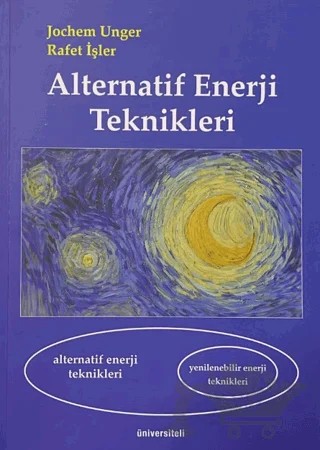 Alternatif Enerji Teknikleri – Jochem Unger, Rafet İşler – Üniversiteli Kitabevi kitap kapağı