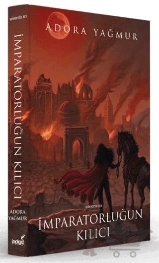 İmparatorluğun Kılıcı – Wisteria 3 (Özel Baskı) – Adora Yağmur – İndigo Kitap kitap kapağı