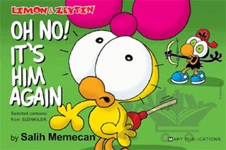 Limon ile Zeytin - Oh No! It’s Him Again – Salih Memecan – Mart Yayınları kitap kapağı