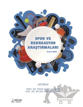 Spor ve Rekreasyon Araştırmaları – Pınar Güzel Gürbüz, Melike Esentaş Deveci – Serüven Yayınevi kitap kapağı