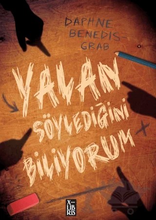 Yalan Söylediğini Biliyorum – Daphne Benedis-Grab – XLIBRIS kitap kapağı