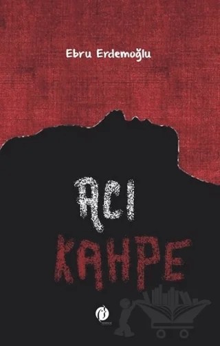 Acı Kahpe – Ebru Erdemoğlu – Herdem Kitap kitap kapağı