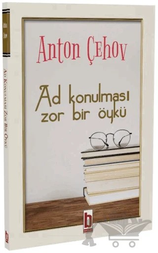 Ad Konulması Zor Bir Öykü – Anton Çehov – Billur Yayınları kitap kapağı