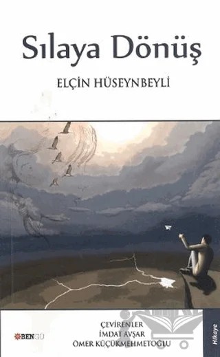Sılaya Dönüş – Elçin Hüseynbeyli – Bengü Yayınları kitap kapağı