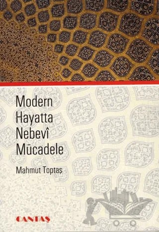Modern Hayatta Nebevi Mücadele – Mahmut Toptaş – Cantaş Yayınları kitap kapağı