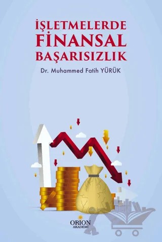 İşletmelerde Finansal Başarısızlık – Muhammed Fatih Yürük – Orion Kitabevi kitap kapağı