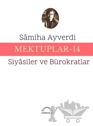 Mektuplar-14 – Samiha Ayverdi – Kubbealtı Neşriyatı Yayıncılık kitap kapağı