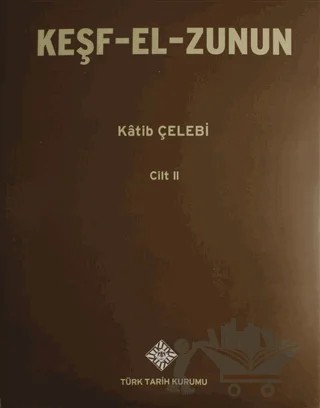 Keşf-El-Zunun 2.Cilt – Kilisli Rıfat Bilge, Şerefettin Yaltkaya – Türk Tarih Kurumu Yayınları kitap kapağı