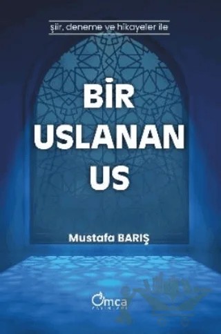 Bir Uslanan Us – Mustafa Barış – Omca Yayınları kitap kapağı