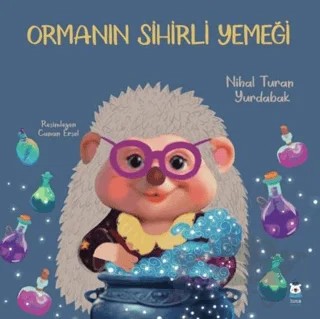 Ormanın Sihirli Yemeği – Nihal Turan Yurdabak – Luna Çocuk Yayınları kitap kapağı