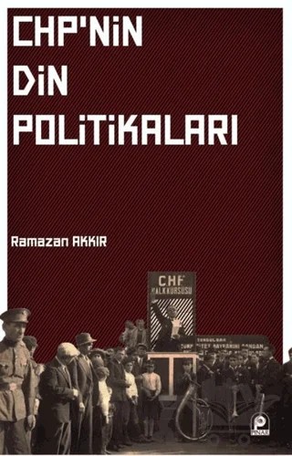 Chp'nin Din Politikaları – Ramazan Akkır – Pınar Yayınları kitap kapağı