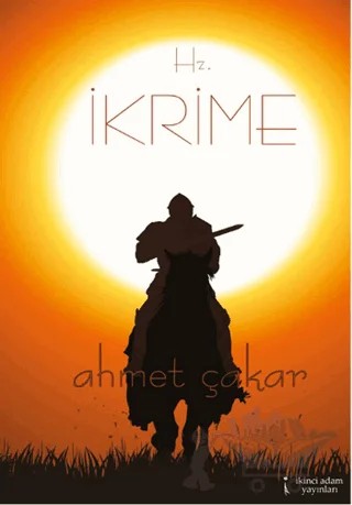 Hz. İkrime – Ahmet Çakar – İkinci Adam Yayınları kitap kapağı